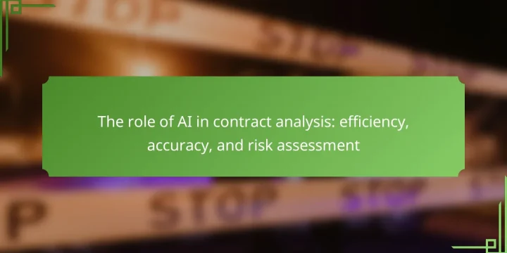 The role of AI in contract analysis: efficiency, accuracy, and risk assessment