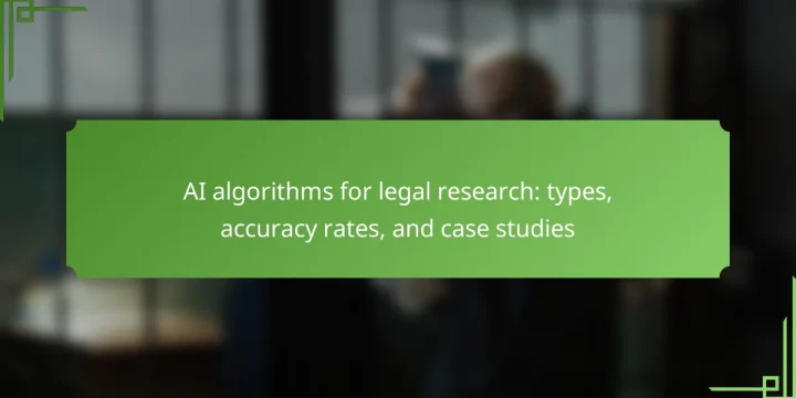 AI algorithms for legal research: types, accuracy rates, and case studies