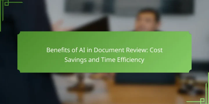 Benefits of AI in Document Review: Cost Savings and Time Efficiency