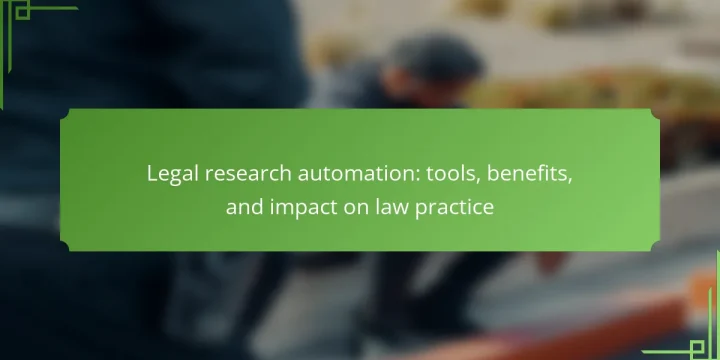 Legal research automation: tools, benefits, and impact on law practice