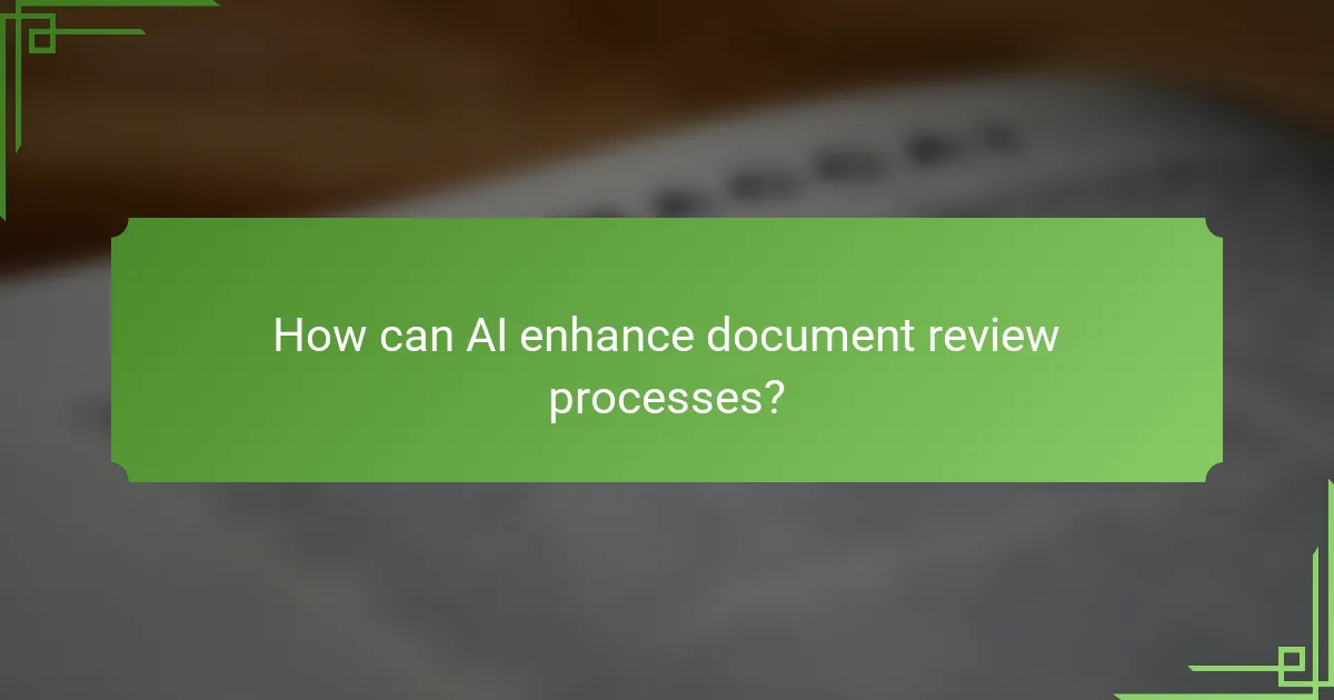 How can AI enhance document review processes?