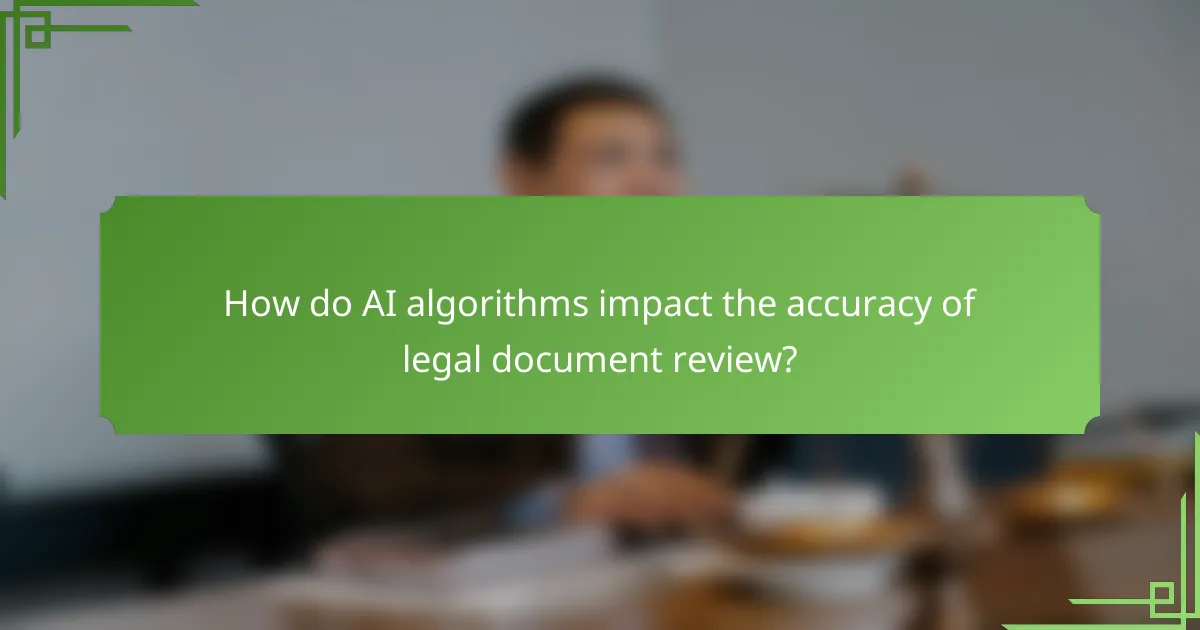 How do AI algorithms impact the accuracy of legal document review?