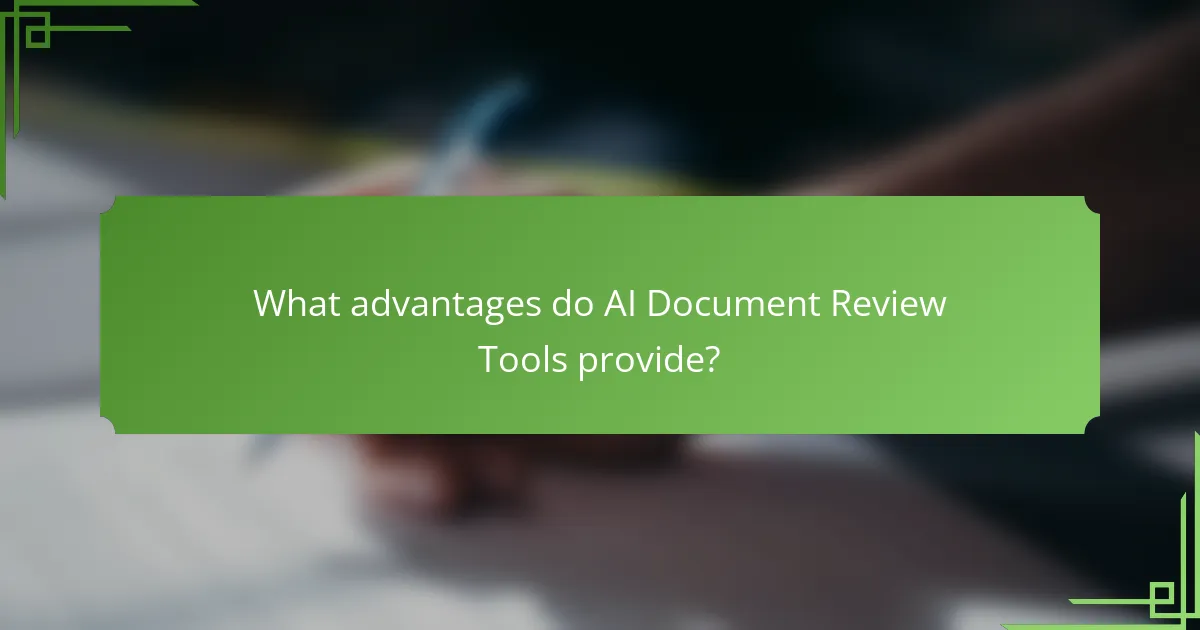 What advantages do AI Document Review Tools provide?