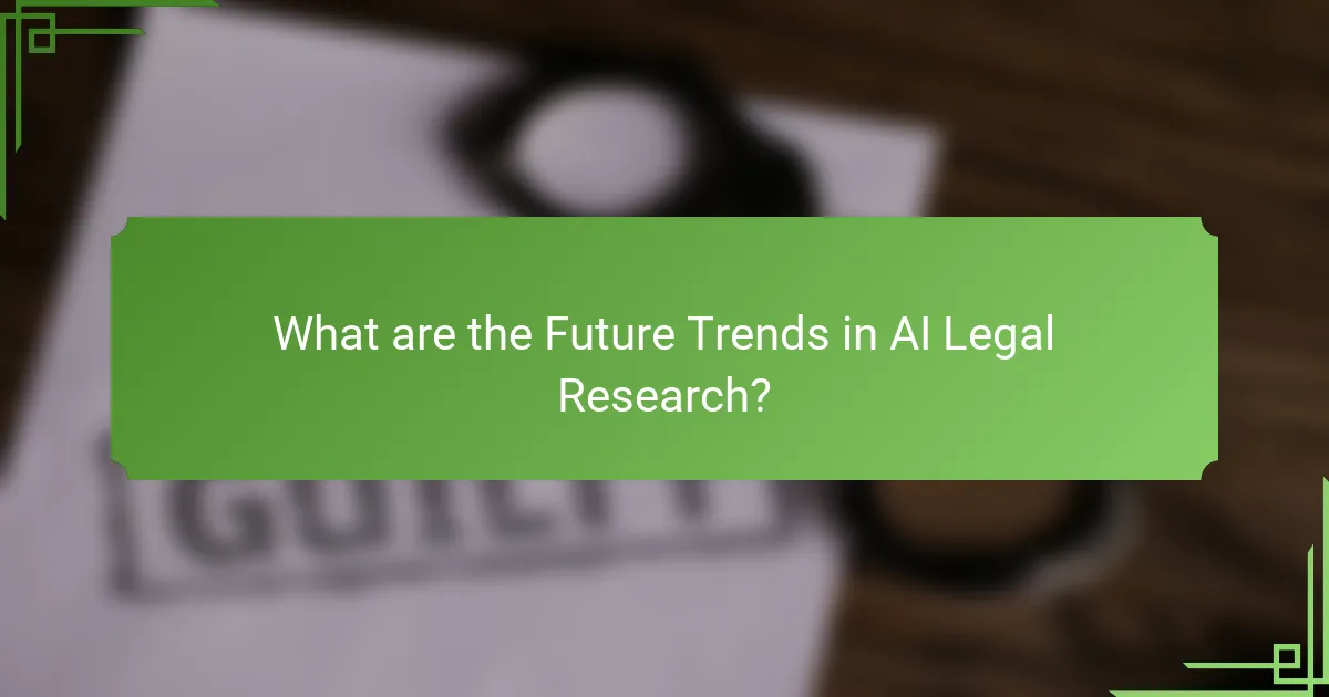What are the Future Trends in AI Legal Research?