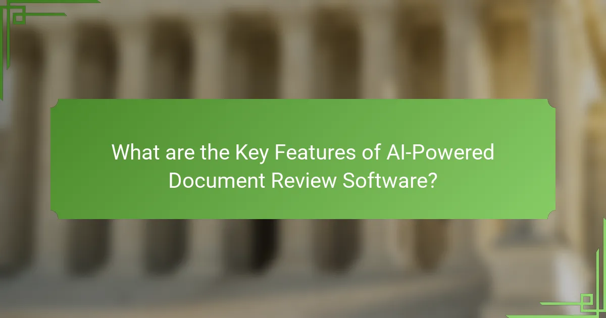 What are the Key Features of AI-Powered Document Review Software?