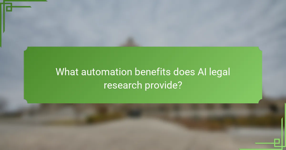 What automation benefits does AI legal research provide?