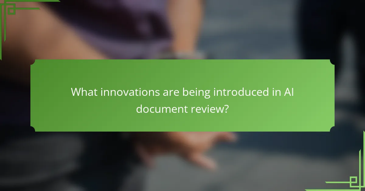 What innovations are being introduced in AI document review?