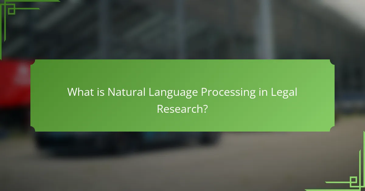 What is Natural Language Processing in Legal Research?