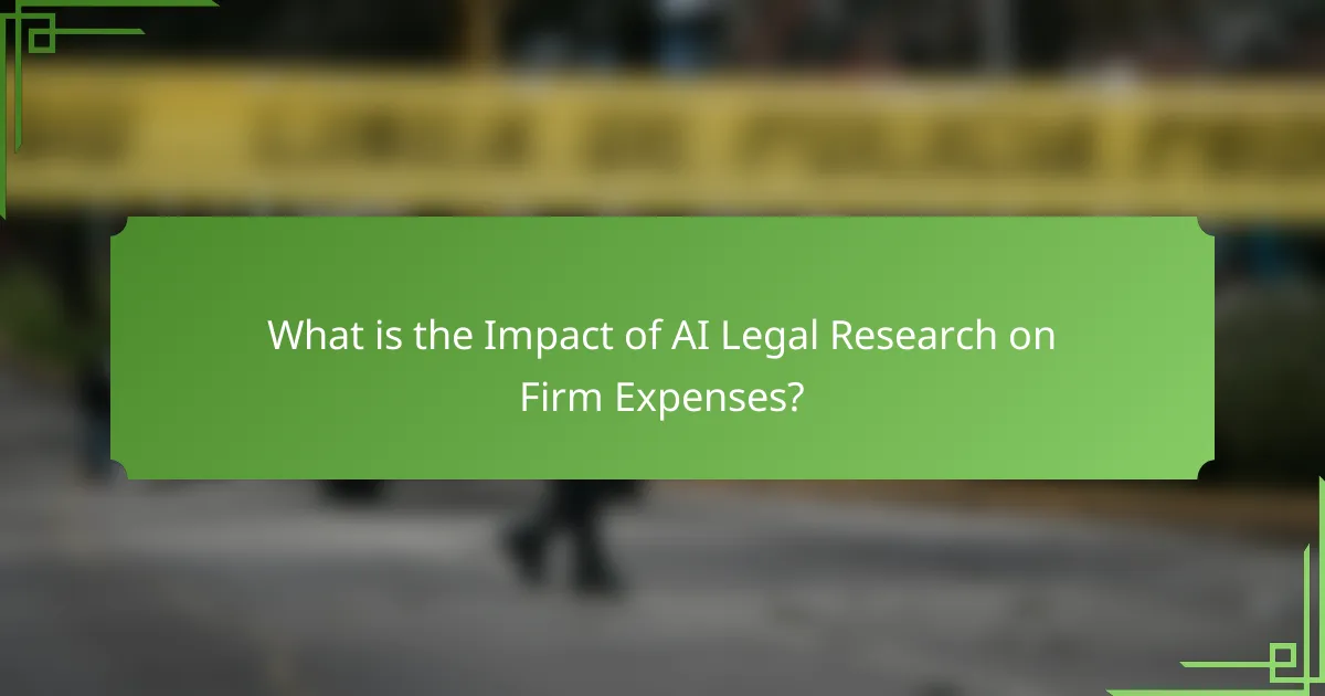 What is the Impact of AI Legal Research on Firm Expenses?