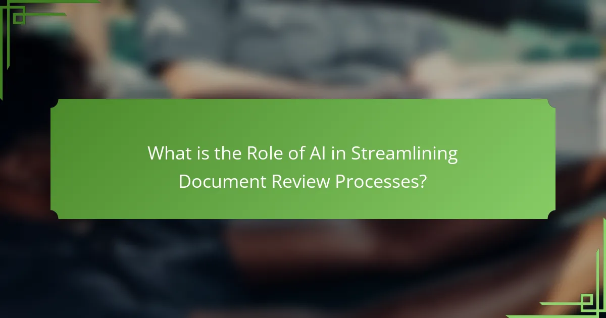 What is the Role of AI in Streamlining Document Review Processes?