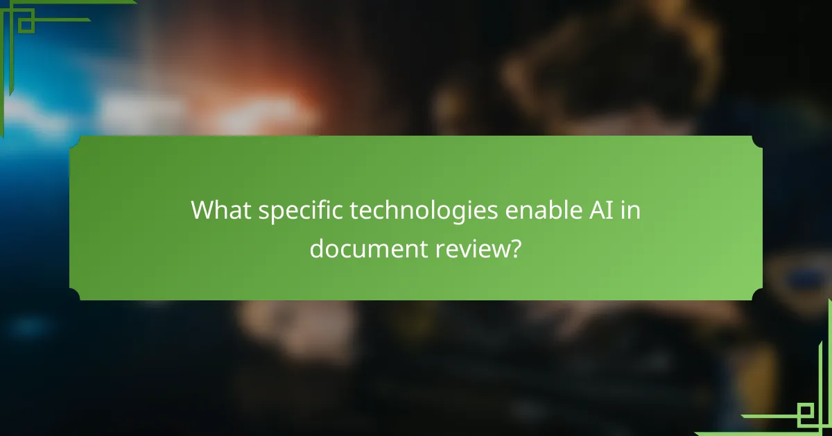 What specific technologies enable AI in document review?